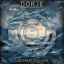 Dorje : Centered and One